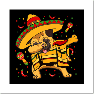 Dabbing Pug Dog Mexican Poncho Sombrero Cinco De Mayo Pug Posters and Art